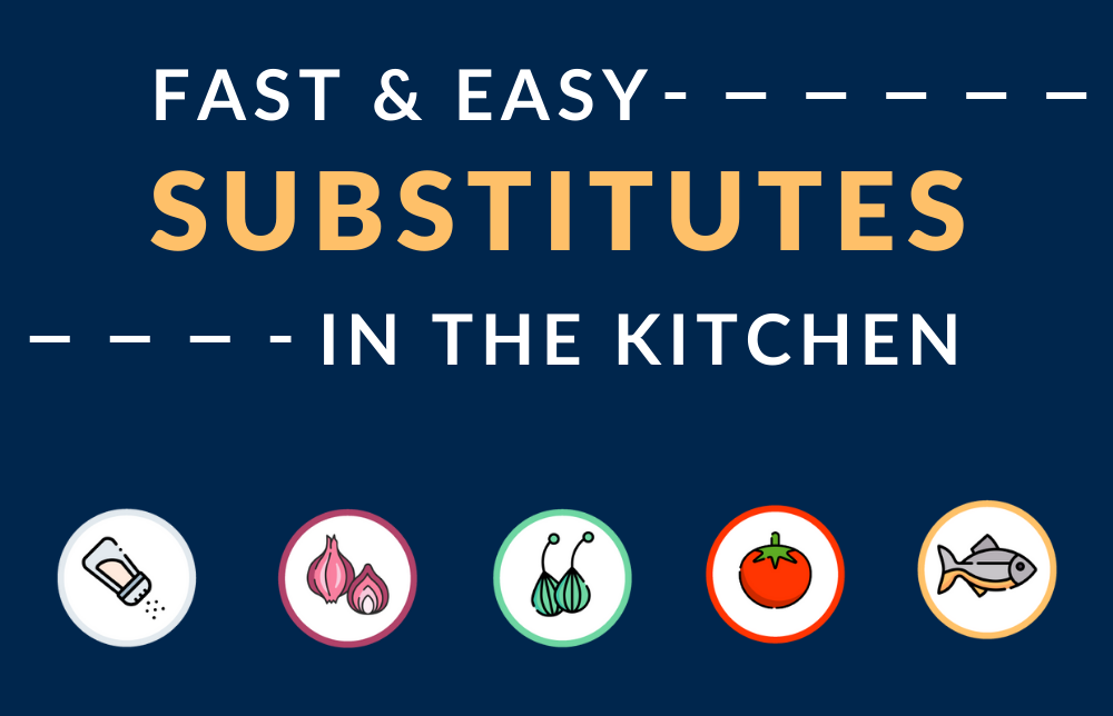 Make Do – Deliciously Fast and Easy Substitutes In the Kitchen